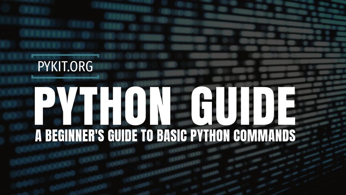 A Beginner's Guide to Basic Python Commands