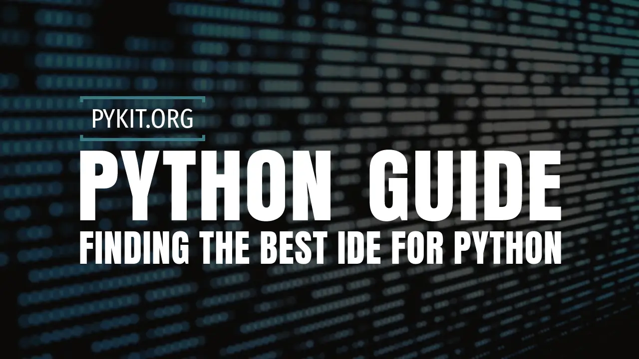 Finding the Best IDE for Python
