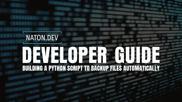 Building a Python Script to Backup Files Automatically: A Step-by-Step Guide