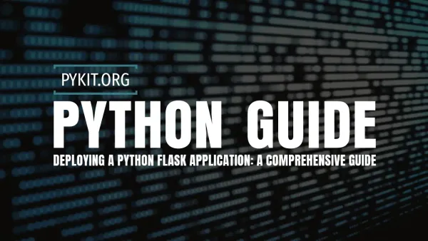 Deploying a Python Flask Application: A Comprehensive Guide